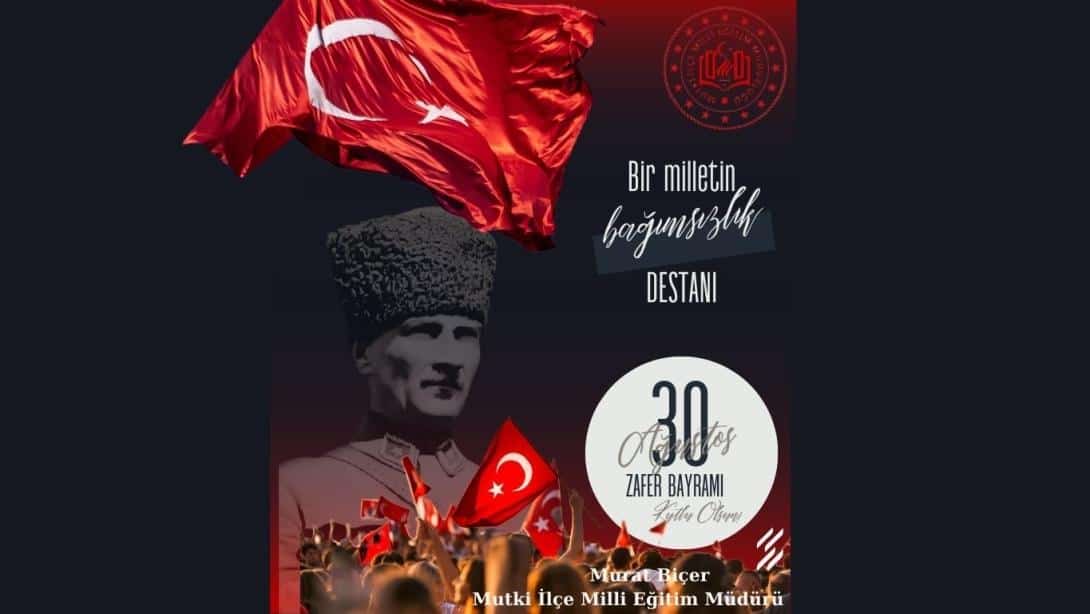 MÜDÜRÜMÜZ MURAT BİÇER'İN 30 AĞUSTOS ZAFER BAYRAMI MESAJI